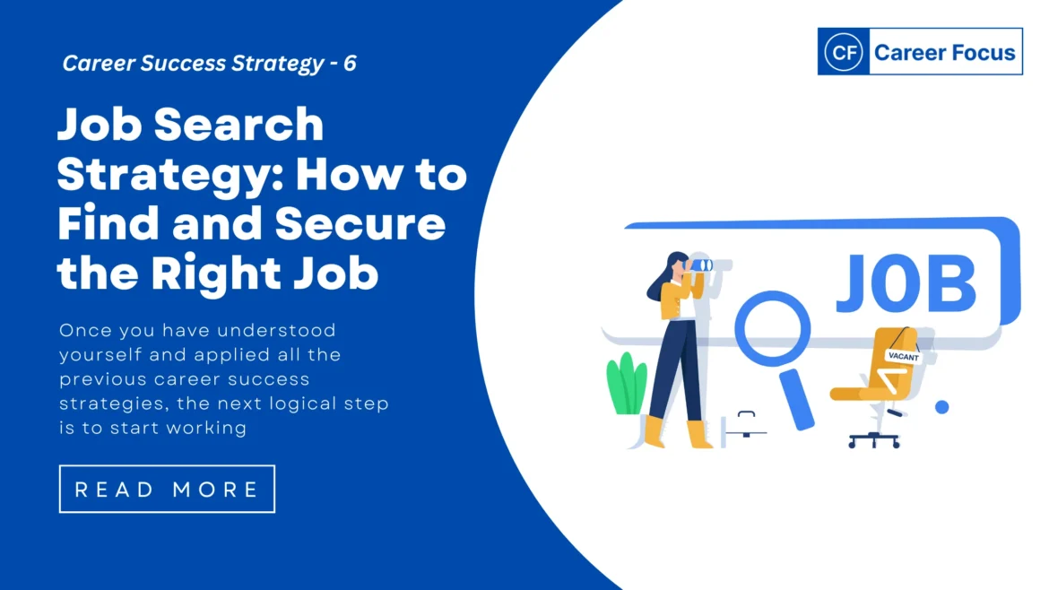 Job Search Strategy: How to Find and Secure the Right Job