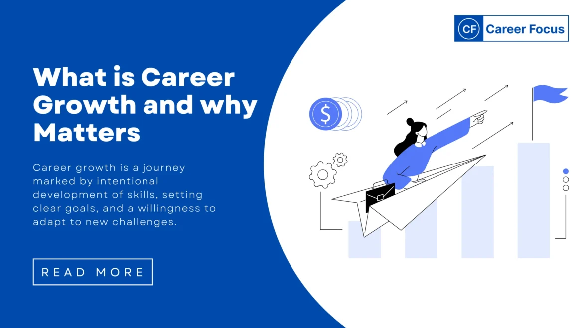 What is Career Growth and why Matters What is Career Growth and why Matters